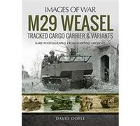 M29 Weasel Tracked Cargo Carrier Variants by David & Doyle Unknown (Auteur)