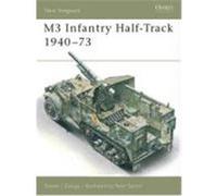 M3 Infantry Half-Track 1940-73 Zaloga, Steven J. (Auteur)