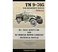 M3 / M3a1 Scout Car And M2 Mortar Motor Carriage Technical Manual