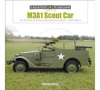 M3A1 Scout Car: The US Army's Early World War II Reconnaissance Vehicle