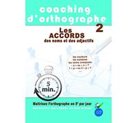 Coaching d'orthographe – Vol. 2 : Les accords des noms et des adjectifs