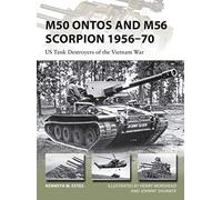 M50 Ontos and M56 Scorpion 1956-70: US Tank Destroyers of the Vietnam War