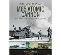 M65 Atomic Cannon by David Doyle Unknown (Auteur)