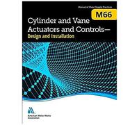 M66 Cylinder And Vane Actuators And Controls - Design And Installation