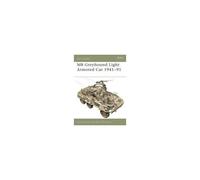 M8 Greyhound Light Armored Car 1941-91, New Vanguard 53 Steven J. Zaloga (Auteur)