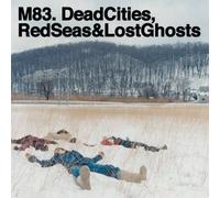 M83 - Dead Cities, Red Seas