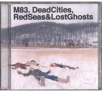 M83 - Dead Cities Red Seas & Lost Ghosts