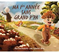 Ma 1ère année sans grand p'pa - Martine Donboly - Complicites Eds - cartonné - Album jeunesse