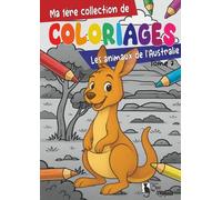 Ma 1ère collection de coloriages: Les animaux de l'Australie
