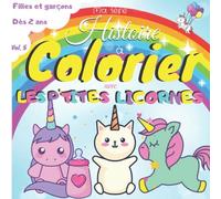 Ma 1ère Histoire à Colorier avec les P'tites Licornes - Volume 5: Cahier de coloriage pour enfant à partir de 2 ans - 30 coloriages de licornes ... et garçons - 65 pages- 21,59 x 21,59 cm
