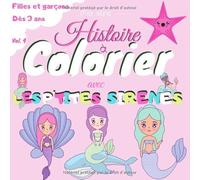 Ma 1ère Histoire à Colorier avec les P'tites Sirènes - Volume 4: Cahier de coloriage pour enfant à partir de 3 ans - 30 coloriages de sirènes mignones ... et garçons - 69 pages - 21,59 x 21,59 cm