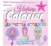 Ma 1ère Histoire À Colorier Avec Les P'tites Sirènes - Volume 4: Cahier De Coloriage Pour Enfant À Partir De 3 Ans - 30 Coloriages De Sirènes Mignones Pour Filles Et Garçons - 69 Pages - 21,59 X 21,59