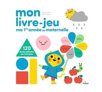 Ma 1re Année De Maternelle - Mon Livre-Jeu - Avec 120 Autocollants En Mousse