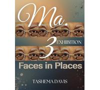 Ma. 3 Exhibition: Faces in Places