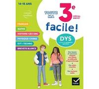 Ma 3e facile Spécial Brevet ! Tout-en-un adapté aux enfants dyslexiques (DYS) Xavier Babonneau (Auteur), Blandine Cossa (Auteur), Daniel Dupuis (Auteur), Guillaume Joubert (Auteur), Marie-Pierre Caby 