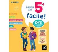 Ma 5e facile ! Tout-en-un adapté aux enfants dyslexiques (DYS) ou en difficulté d'apprentissage Stéphanie Aumont (Auteur), Xavier Babonneau (Auteur), Nathalie Bertrand (Auteur), Sandrine Besnard (Aute