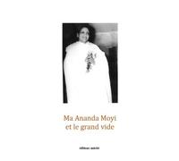 Ma Ananda Moyi et le Grand Vide