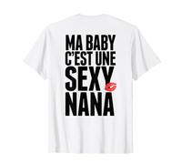 Ma Baby C'est Une Sexy Nana Red Lips (on Back) T-Shirt