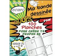 Ma bande dessinée : 100 planches pour créer ta propre BD: Livre pour créer votre Comic avec 100 pages de BD avec des bulles vierges pour adultes, ados et enfants
