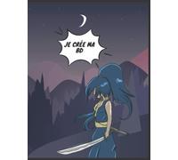 Ma bande dessinée à illustrer: Imaginer et dessiner votre propre histoire sous forme de BD - 101 pages vierges - Idée cadeau pour enfants et adultes