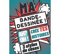 Ma bande-dessinée | Ah?Oh! | Crée tes histoires | 3 styles de cases: 91 planches de BD vierges pour enfants, ados et adultes