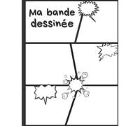 Ma bande dessinée: Bande dessinée vierge avec 100 pages préfabriquées à remplir | Papier de haute qualité | Grand format A4 | BD pour adultes, ados ou enfants