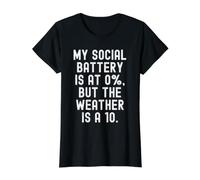 ma Batterie Sociale est à 0 mais Le Temps est Un 10 Witty T-Shirt Graphique avec Valeur