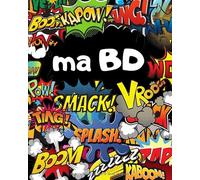 ma BD: bande dessinée à faire soi-même | 108 planches variées pour laisser place à ton imagination | 20,32 x 25,4 cm