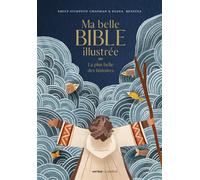 Ma belle Bible illustrée La plus belle des histoires - Emily Stimpson Chapman - Le Seneve Eds - cartonné - Document jeunesse