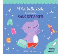 Ma belle école à colorier sans dépasser: avec des contours en relief pailletés !