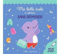 Ma belle école à colorier sans dépasser Avec des contours en relief pailletés ! - Collectif - Mila Boutan Eds - broché - Document jeunesse