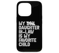 Ma belle-fille est mon enfant préféré drôle - Son fils remplacé Coque pour iPhone 13 Pro