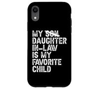 Ma belle-fille est mon enfant préféré drôle - Son fils remplacé Coque pour iPhone XR