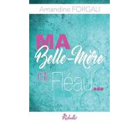 Ma belle-mère, ce fléau. . .