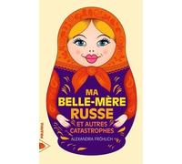 Ma belle-mère russe et autres catastrophes - Lorraine Cocquelin - Piranha - broché - Roman
