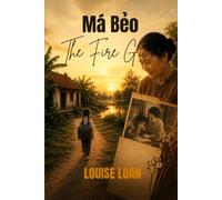 Má Bẻo The Fire Giver: Legacy of Light and Love