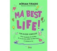 Miriam Tirado – Ma best life ! – Ton guide complice : gérer tes émotions et croire en toi – Broché