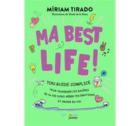 Miriam Tirado – Ma best life ! – Ton guide complice : gérer tes émotions et croire en toi – Broché