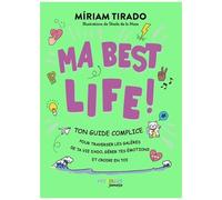 Miriam Tirado – Ma best life ! – Ton guide complice : gérer tes émotions et croire en toi – Broché