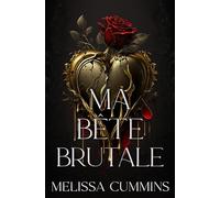 Ma Bête Brutale: Une Romance Sombre avec un Monstre, Réinterprétation de la Belle et la Bête