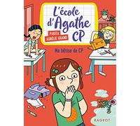 Ma bêtise de CP: L'école d'Agathe CP