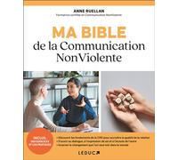 Ma bible de la Communication Non Violente - Anne Ruellan - Leduc S. - broché - Guide