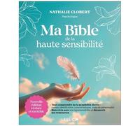 Ma Bible De La Haute Sensibilité