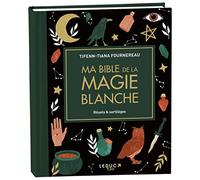 Ma Bible De La Magie Blanche - Rituels & Sortilèges