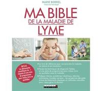 Ma bible de la maladie de Lyme Marie Borrel (Auteur), Yann Rougier (Préface)