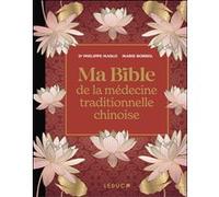 Ma bible de la médecine traditionnelle chinoise de luxe (NE) Philippe Maslo (Auteur), Marie Borrel (Auteur)