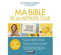 Ma bible de la méthode Coué: Le livre de référence