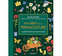 Ma bible de la permaculture - édition de luxe: Le guide de référence pour jardiner durable