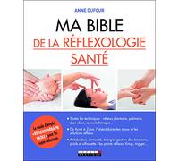 Ma bible de la réflexologie santé