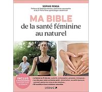 Ma bible de la santé féminine au naturel